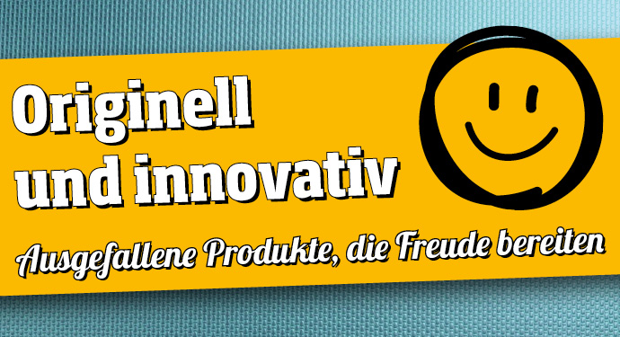 Originell und Innovativ