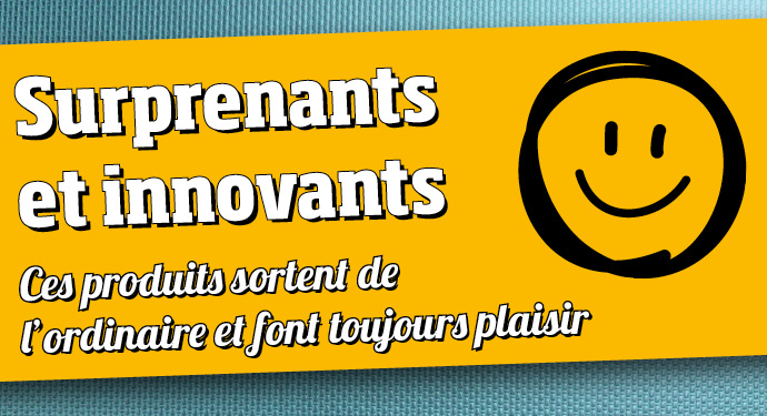 Surprenants et innovants