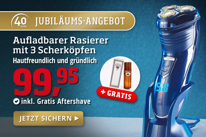 Jubiläumsangebot - Aufladbarer Rasierer inklusive Aftershave